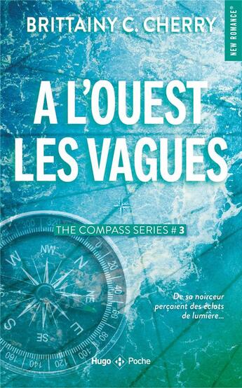 Couverture du livre « Compass Tome 3 : à l'ouest les vagues » de Brittainy C. Cherry aux éditions Hugo Poche