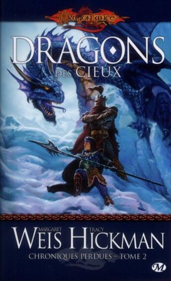 Couverture du livre « Chroniques perdues Tome 2 : dragons des cieux » de Margaret Weis et Tracy Hickman aux éditions Bragelonne