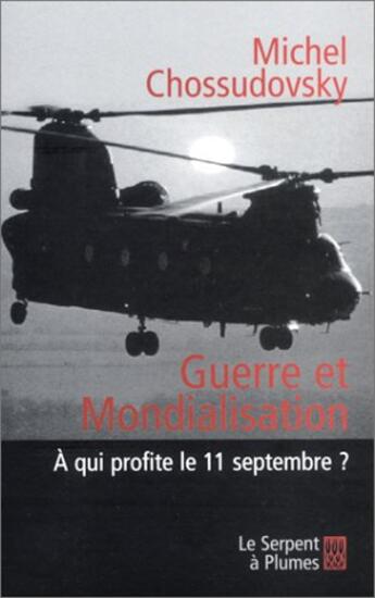 Couverture du livre « Guerre et mondialisation » de Michel Chossudovsky aux éditions Serpent A Plumes