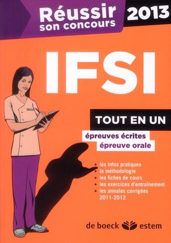 Couverture du livre « REUSSIR SON CONCOURS : IFSI 2013 ; tout en un (5e édition) » de Nicole Jeanguiot et Frederique Jaquet et Didi Leprince et Zahoua Thorin-Benarab aux éditions Estem