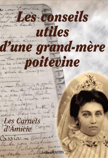 Couverture du livre « Conseils utiles d'une grand mere poitevine carnets d'amicie » de Joelle Grassin aux éditions Communication Presse Edition