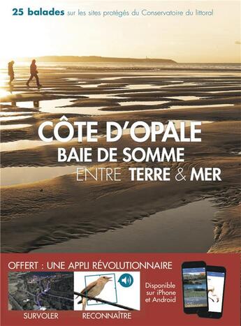 Couverture du livre « Côte d'Opale ; baie de Somme entre terre & mer (3e édition) » de  aux éditions Belles Balades