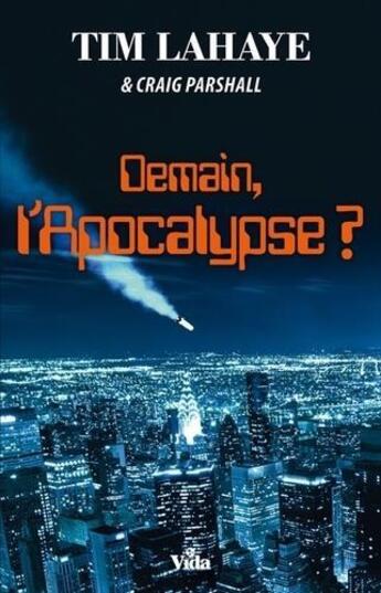 Couverture du livre « Demain, l'apocalypse? » de Tim Lahaye aux éditions Vida