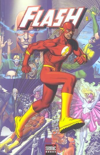 Couverture du livre « Flash t.1 » de Scott Kolins et Geoff Johns aux éditions Semic