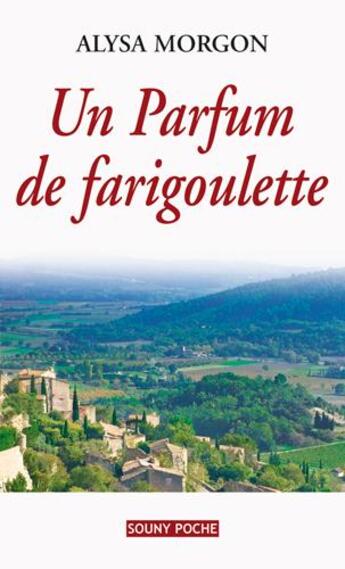 Couverture du livre « Parfum de farigoulette » de Alysa Morgon aux éditions Lucien Souny