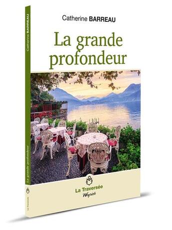 Couverture du livre « La grande profondeur » de Catherine Barreau aux éditions Weyrich