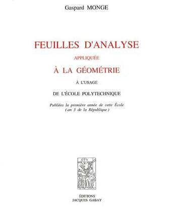 Couverture du livre « Feuilles d'analyse appliquée à la géométrie » de Gaspard Monge aux éditions Jacques Gabay