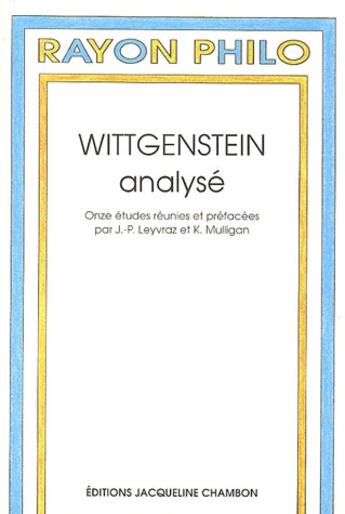 Couverture du livre « Wittgenstein analyse » de Leyvraz/Mulligan J. aux éditions Jacqueline Chambon