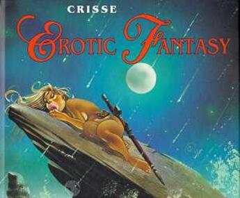 Couverture du livre « Erotic fantasy » de Didier Crisse aux éditions Soleil