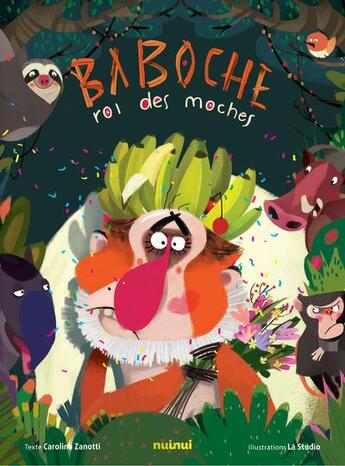 Couverture du livre « Baboche, roi des moches » de Carolina Zanotti aux éditions Nuinui