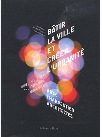 Couverture du livre « Bâtir la ville et créer l'urbanité » de Pierre Clement aux éditions Mecene