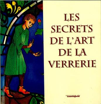 Couverture du livre « Secret de l' art de la verrerie (les) » de Haudicquier De Blanc aux éditions Cosmogone