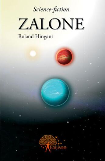 Couverture du livre « Zalone » de Roland Hingant aux éditions Edilivre