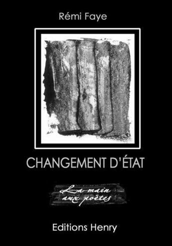 Couverture du livre « Changement d'état » de Rémi Faye aux éditions Editions Henry