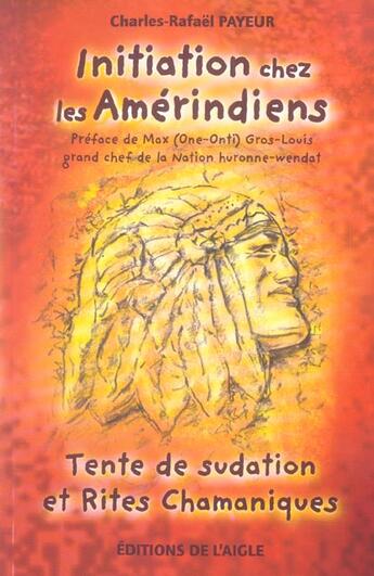 Couverture du livre « Initiation chez les amerindiens » de Payeur Charles-Rafae aux éditions L'aigle