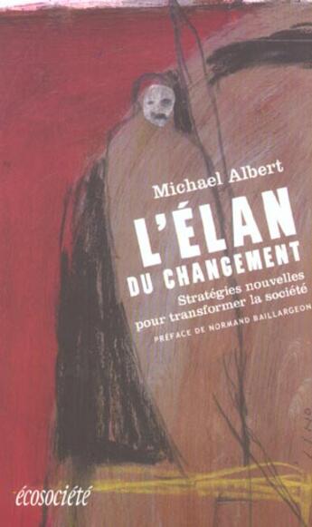 Couverture du livre « L'elan du changement » de Michael Albert aux éditions Ecosociete