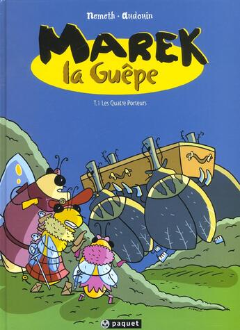 Couverture du livre « Marek la guepe t1 les quatre porteurs » de Nemeth/Audouin aux éditions Paquet