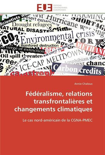 Couverture du livre « Federalisme, relations transfrontalieres et changements climatiques » de Chaloux-A aux éditions Editions Universitaires Europeennes