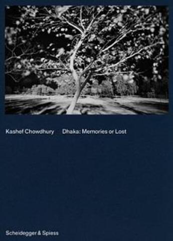 Couverture du livre « Kashef chowdhury dhaka » de Chowdhury aux éditions Scheidegger