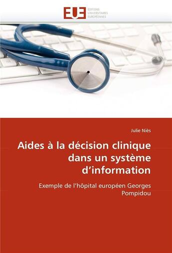 Couverture du livre « Aides a la decision clinique dans un systeme d'information » de Nies Julie aux éditions Editions Universitaires Europeennes