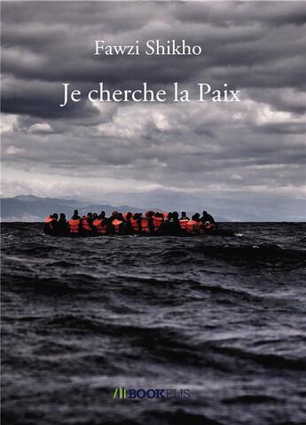 Couverture du livre « Je cherche la paix » de Fawzi Shikho aux éditions Bookelis