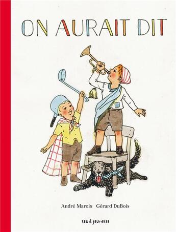 Couverture du livre « On aurait dit » de Andre Marois et Georges Dubois aux éditions Seuil Jeunesse