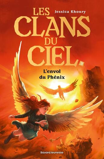 Couverture du livre « Les clans du ciel Tome 3 : L'envol du Phénix » de Jessica Khoury aux éditions Bayard Jeunesse