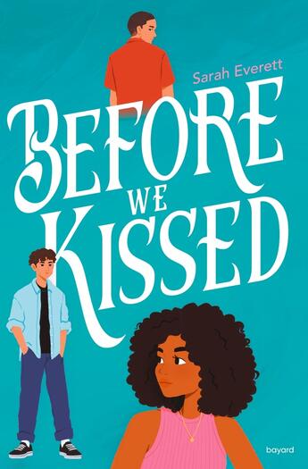 Couverture du livre « Before we kissed » de Sarah Everett et Naomi Kado aux éditions Bayard Jeunesse