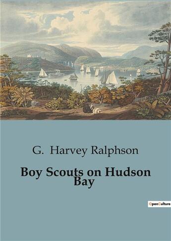 Couverture du livre « Boy Scouts on Hudson Bay » de G. Harvey Ralphson aux éditions Culturea