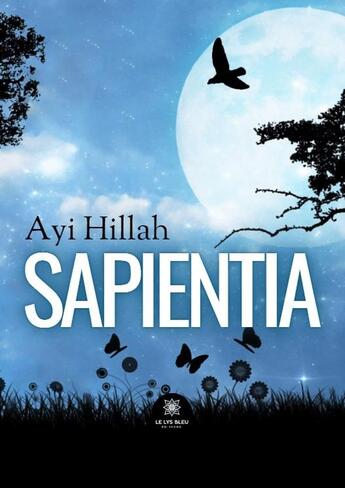 Couverture du livre « Sapientia » de Ayi Hillah aux éditions Le Lys Bleu