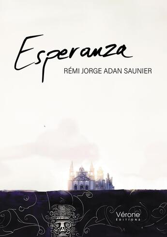 Couverture du livre « Esperanza » de Remi Jorge Adan Saunier aux éditions Verone