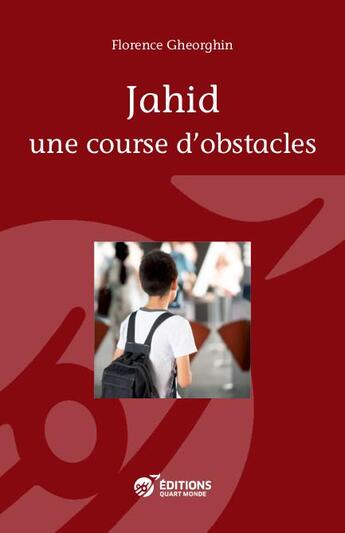 Couverture du livre « Jahid ; une course d'obstacles » de Florence Gheorghin aux éditions Quart Monde