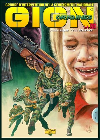 Couverture du livre « GIGN, la BD t.3 : origines » de Andre Pelletier aux éditions A&h