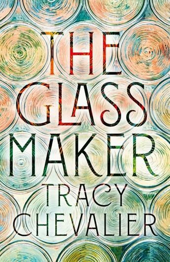 Couverture du livre « The glassmaker » de Tracy Chevalier aux éditions Harper Collins Uk