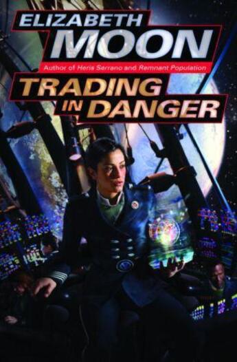 Couverture du livre « Trading in Danger » de Elizabeth Moon aux éditions Orbit