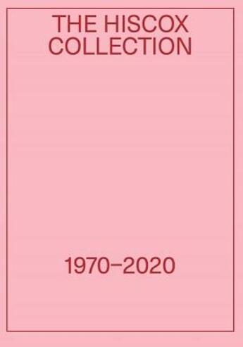 Couverture du livre « The hiscox collection 1970-2020: gary hume and sol calero explore the hiscox collection » de Hintz Whitney/Smith aux éditions Whitechapel Gallery