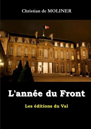 Couverture du livre « L'année du front » de Christian De Molinier aux éditions Du Val