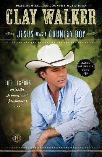 Couverture du livre « Jesus Was a Country Boy » de Walker Clay aux éditions Howard Books