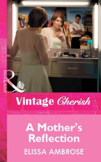 Couverture du livre « A Mother's Reflection (Mills & Boon Vintage Cherish) » de Ambrose Elissa aux éditions Mills & Boon Series