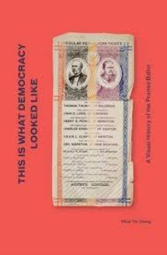 Couverture du livre « This is what democracy looked like a visual history of the printed ballot » de Yin Cheng Alicia aux éditions Princeton Architectural