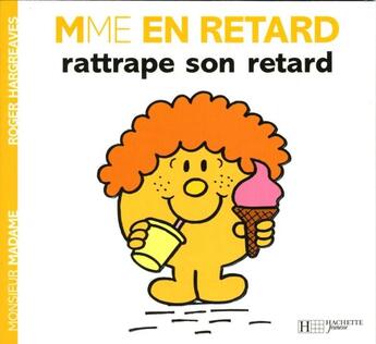 Couverture du livre « Madame En Retard rattrape son retard » de Roger Hargreaves aux éditions Hachette Jeunesse