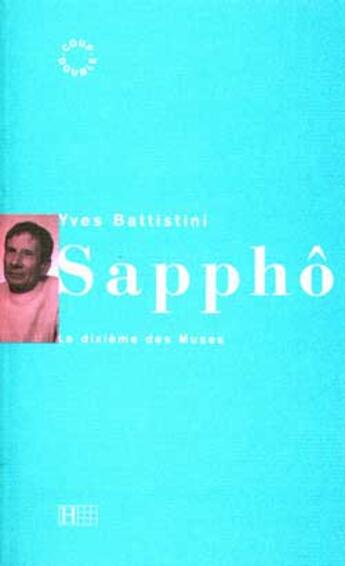 Couverture du livre « Sapphô : La dixième des Muses » de Yves Battistini aux éditions Hachette Litteratures