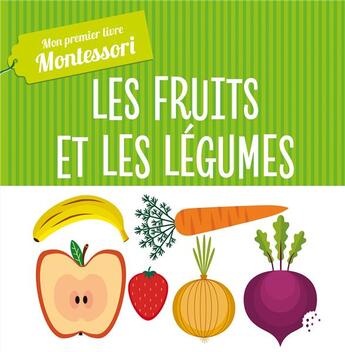 Couverture du livre « Mon premier livre des fruits et légumes » de Piroddi/Baruzzi aux éditions Hachette Enfants