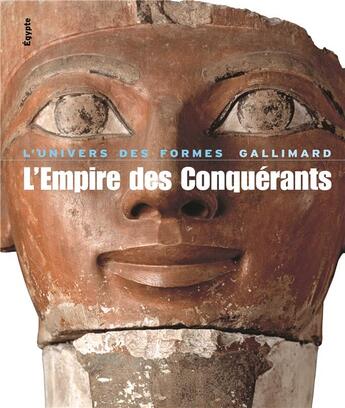 Couverture du livre « L'Empire des Conquérants ; l'Egypte au nouvel Empire, 1560-1070 av. J.-C. » de Jean Leclant aux éditions Gallimard