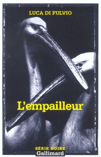 Couverture du livre « L'empailleur » de Luca Di Fulvio aux éditions Gallimard