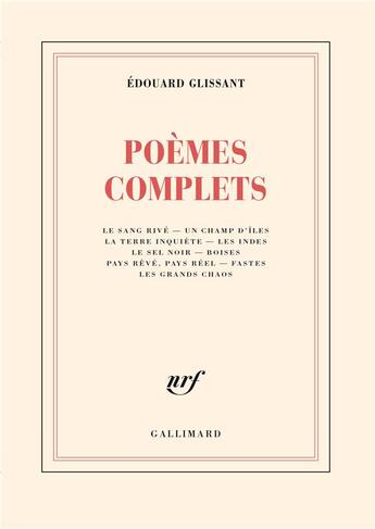 Couverture du livre « Poèmes complets » de Edouard Glissant aux éditions Gallimard