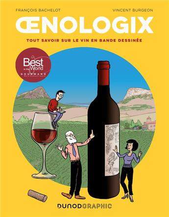 Couverture du livre « Oenologix : tout savoir sur le vin en bande dessinée » de Vincent Burgeon et Francois Bachelot aux éditions Dunod