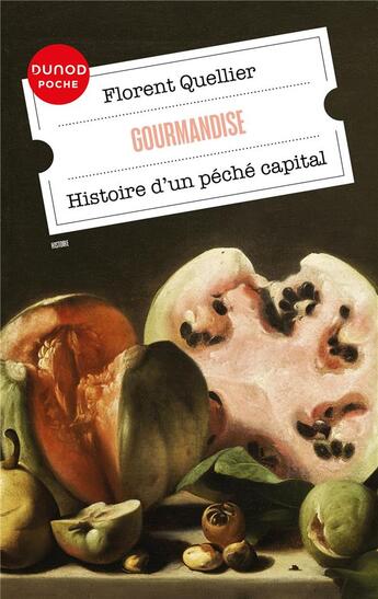 Couverture du livre « Gourmandise : Histoire d'un péché capital » de Florent Quellier aux éditions Dunod