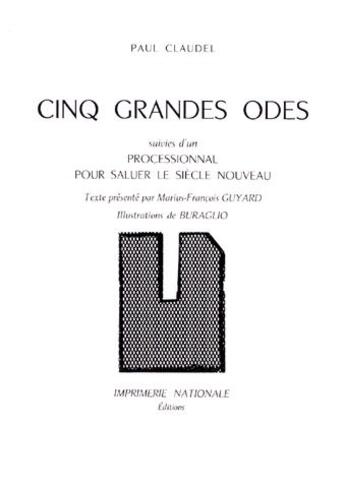 Couverture du livre « Cinq grandes odes ; processionnal pour saluer le siècle nouveau » de Paul Claudel et Pierre Buraglio et Marius-Francois Guyard aux éditions Actes Sud