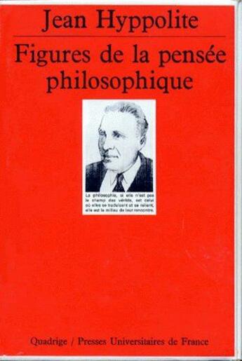 Couverture du livre « Figures de la pensée philosophique t.131 » de Jean Hyppolite aux éditions Puf